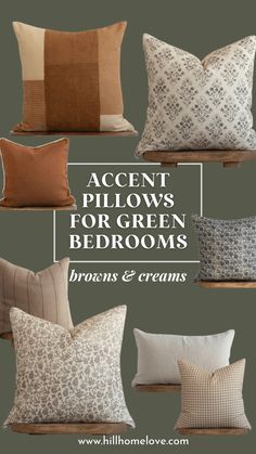 four different pillows with text that reads accent pillows for green rooms, browns and creams