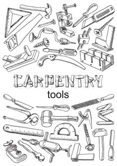 hand drawn illustration of carpentry tools with the words carpentry in black and white