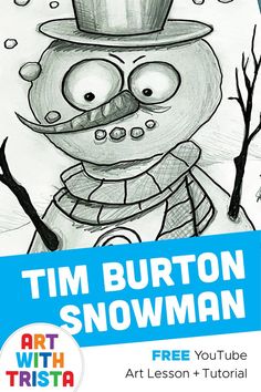 a drawing of a snowman with the title tim burton art with tristaa