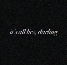 the words it's all lies, daring written in white on a black background