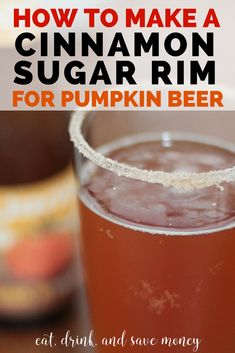 how to make a cinnamon sugar rim for pumpkin beer with text overlay that reads, how to make a cinnamon sugar rim for pumpkin beer