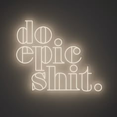 Set a neon reminder to Do Epic Shit. With this motivational LED sign, living the dream is always within sight. Made with our vintage typeface inspired font and cool LED tubing, Do Epic Shit is one part modern, one part retro. Customize it with your fav color and make it the centerpiece of your creative space. Size shown: 39.37i x 29.92i (100cm x 76cm)Color shown: White Backing type: cut to shape Designed to shine Typeface neon artwork White durable LED neon tubing Transparent cut to shape backin Motivational Neon Signs, Funny Neon Signs Quotes, Led Quotes Neon Signs, Funny Neon Signs, Neon Sign Quotes, Vintage Typeface, Neon Signs Quotes, Neon Quotes, Neon Artwork