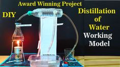 the award winning project distillation of water working model