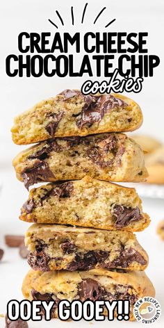 a stack of chocolate chip cookies with the words cream cheese chocolate chip cookies on top