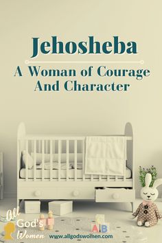 a woman of courage and character wall decal with a baby's crib