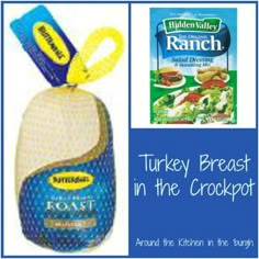 turkey breast in the crockpot and hidden valley ranch brand label with text that reads, turkey breast in the crockpot