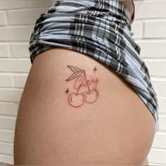 Cherry Tattoo Placement Ideas, Simple Tattoos Thigh, Cherry Tattoo On Bum For Women, Name Tattoo On Buttcheek, Clueless Tattoo, Tattoo Under Bum Cheek, Cherry Tattoo Design, Cheek Tattoo, Tattoo Cherry