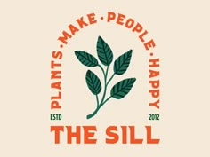 the slogan for plants make people happy, with leaves on it and an orange background