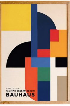 a framed poster with an abstract design in the center and below it is a wooden frame that reads bauhaus