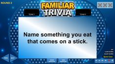 a screen shot of a game called familiar fud, with the caption name something you eat that comes on a stick