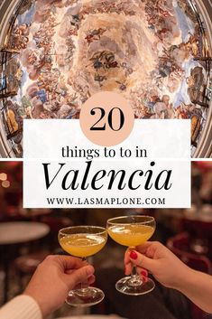 two people holding wine glasses with the words 20 things to do in valenca