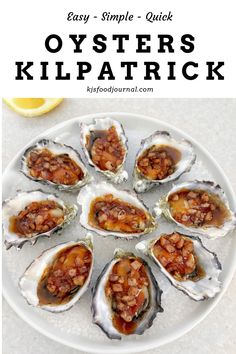 oysters on a plate with text overlay that says easy simple quick oysters kilpattrick