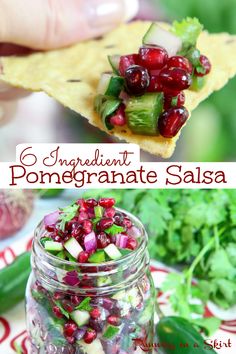 the ingredients to make pomegranate salsa are shown in mason jars and on tortillas