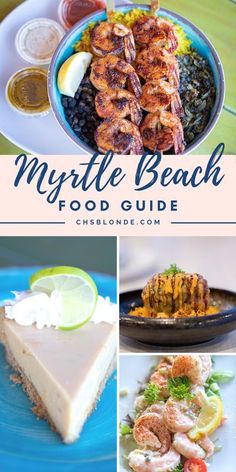 the ultimate guide to myrtite beach food guide, with pictures of different foods and drinks