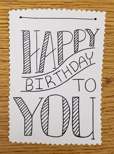 a happy birthday card with the words happy birthday to you written in cursive writing