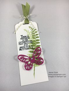 a card with a butterfly on it and some words in the tag that says, there is