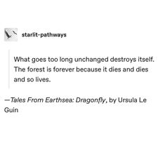 a white background with text that reads start - pathways what goes too long changed destroys itself the forest is forever because it dies and dies and dies and lies