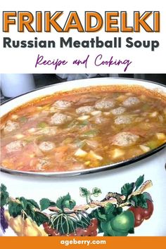 the cover of frikadelki russian meatball soup recipe and cooking book is shown