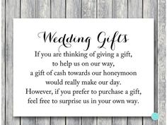 a sign that says wedding gifts if you are thinking of giving a gift, to help us on our way