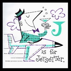 a drawing of a man sitting on a chair with a drink in his hand and the words j is for jester above him