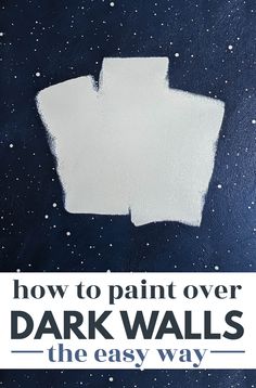 how to paint over dark walls the easy way