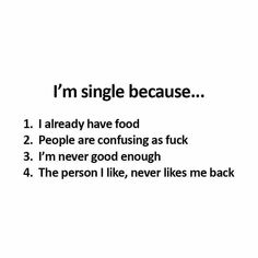 the words i'm single because they are not talking to each other about food