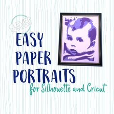 an easy paper portrait for silhouette and cricut is featured in the book, easy paper portraits