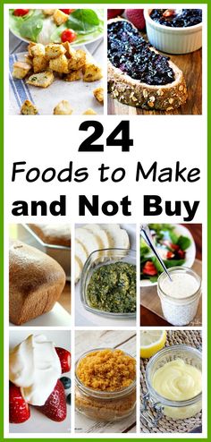 the cover of 24 foods to make and not buy, with pictures of different food items