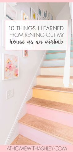 stairs with the words 10 things i learned from renting out my house as an attend