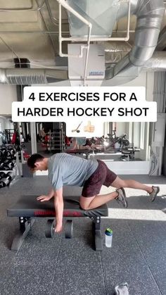 a man is doing exercises on a bench in a gym with the words 4 exercises for a harder hockey shot