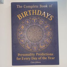 the complete book of birthdays for every day of the year