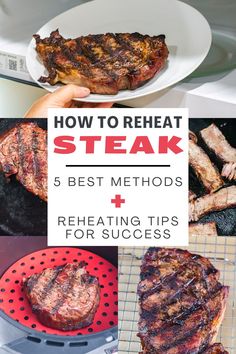 steaks being cooked on a grill with the title how to reheat steak