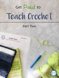 a crochet project with the title get paid to teach crochet part two