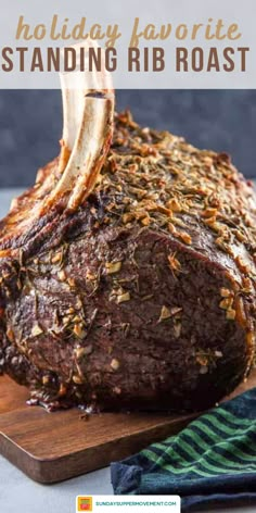 a roast beef on a cutting board with text overlay saying holiday favorite standing rib roast