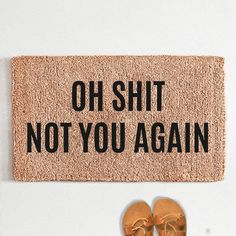 Funny Rug, Wicked Funny, Doormat Personalized, Doormat Ideas, You Again, Funny House, Hippie House, Outside Fall Decor, Door Mat Diy