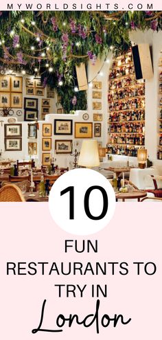 the top ten fun restaurants to try in london