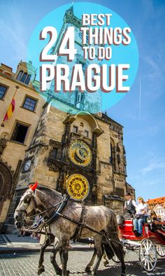 a horse drawn carriage in front of a building with the words 24 things to do prague