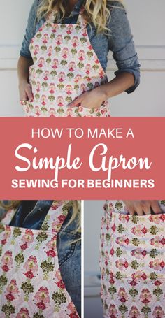 how to make a simple apron sewing pattern for beginners with pictures and text overlay