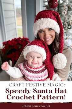 a woman holding a baby wearing a knitted santa hat with text overlay reading craft festive magic speedy santa hat crochet pattern