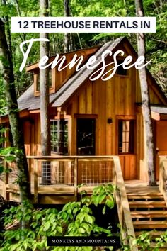 a small cabin in the woods with text overlay that reads 12 treehouse rentals in tennessee