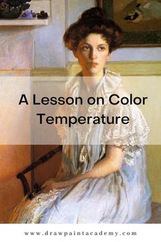 a woman sitting in front of a window with the words lesson on color temperature written below