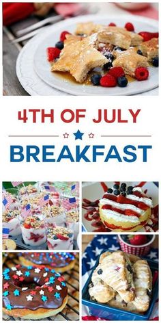 the fourth of july breakfast is on display in this collage with patriotic food and desserts