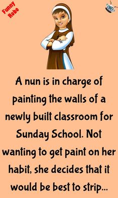 a nun is in charge of painting the walls of a newly built classroom for sunday school not wanting to get paint on her habit