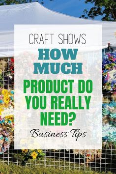 a sign that says craft shows how much product do you really need? business tips