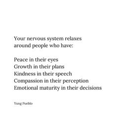 an image with the words your nervous system relaxes around people who have peace in their plans