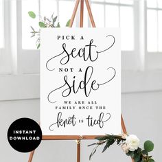 a sign that says pick a seat not a side, we are all family once the knot is tied