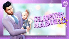 a man holding a baby in his arms with the words celebrities babies on it