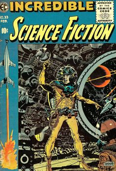 Incredible Science Fiction n°33 (EC Comics) by Wally Wood Space Comic, Darkhorse Comics, Michael Turner, Bruce Timm, Star Comics