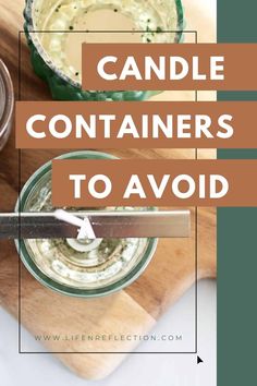 candles and jars with text overlay that reads candle containers to avoid