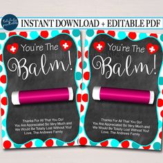 two printable chalkboard signs with the words you're the balm on them